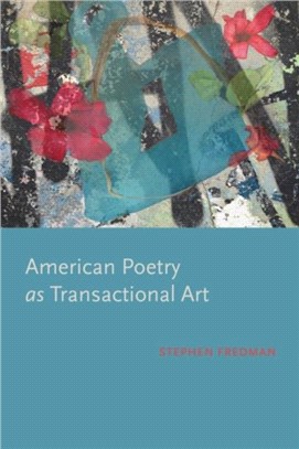 American Poetry as Transactional Art