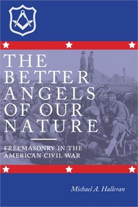 The Better Angels of Our Nature ― Freemasonry in the American Civil War