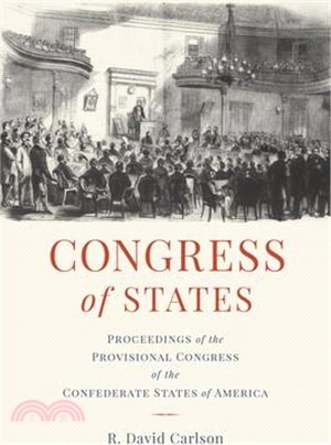 Congress of States: Proceedings of the Provisional Congress of the Confederate States of America