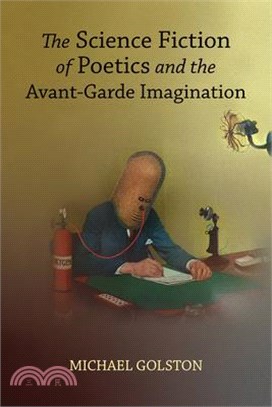 The Science Fiction of Poetics and the Avant-Garde Imagination