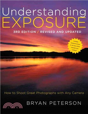 Understanding Exposure:How to Shoot Great Photographs With Any Camera