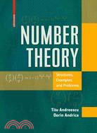Number Theory ─ Structures, Examples, and Problems
