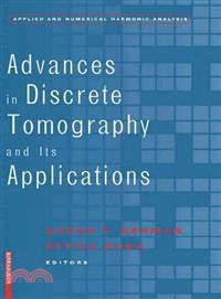 Advances in Discrete Tomography And Its Applications