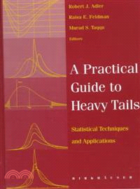 A Practical Guide to Heavy Tails ― Statistical Techniques and Applications