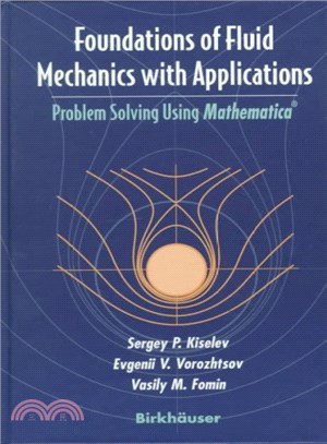 Foundations of Fluid Mechanics With Applications ― Problem Solving Using Mathematica