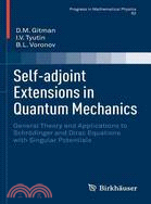 Self-adjoint Extensions in Quantum Mechanics—General Theory and Applications to Schr?迺nger and Dirac Equations With Singular Potentials