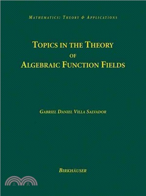 Topics in the theory of algebraic function fields /