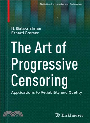 The Art of Progressive Censoring ― Applications to Reliability and Quality