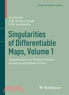 Singularities of Differentiable Maps ─ Classification of Critical Points, Caustics and Wave Fronts