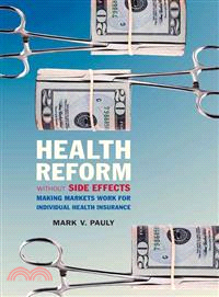 Health Reform Without Side Effects: Making Markets Work for Individual Health Insurance