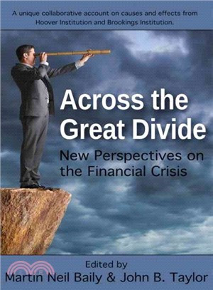 Across the Great Divide ― New Perspectives on the Financial Crisis