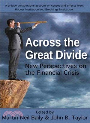 Across the Great Divide ─ New Perspectives on the Financial Crisis