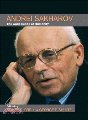 Andrei Sakharov ─ The Conscience of Humanity