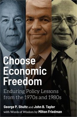 Choose Economic Freedom ― Enduring Policy Lessons from the 1970s and 1980s