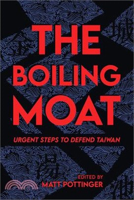 The Boiling Moat: Urgent Steps to Defend Taiwan