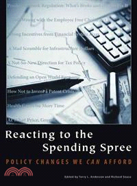 Reacting to the Spending Spree: Policy Changes We Can Afford