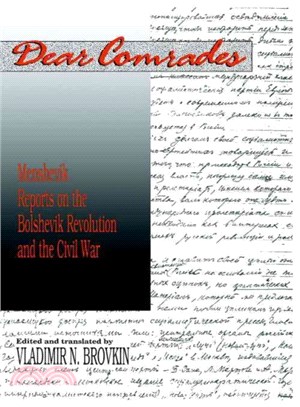 Dear Comrades ─ Menshevik Reports on the Bolshevik Revolution and the Civil War