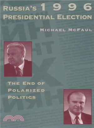 Russia's 1996 Presidential Election ─ The End of Polarized Politics