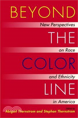 Beyond the Color Line ― New Perspectives on Race and Ethnicity in America