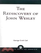 The Rediscovery of John Wesley