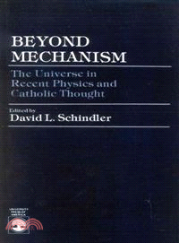 Beyond Mechanism ― The Universe in Recent Physics and Catholic Thought