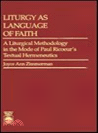 Liturgy As Language of Faith: A Liturgical Methodology in the Mode of Paul Ricoeur's Textual Hermeneutics