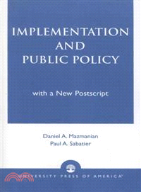 Implementation and Public Policy With a New Postscript