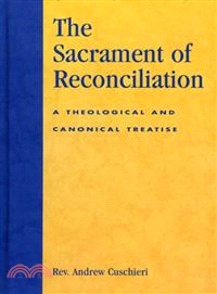 The Sacrament of Reconciliation ― A Theological and Canonical Treatise