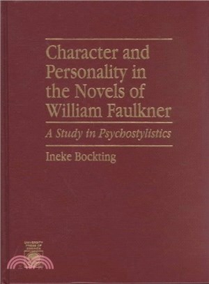 Character and Personality in the Novels of William Faulkner ─ A Study in Psychostylistics