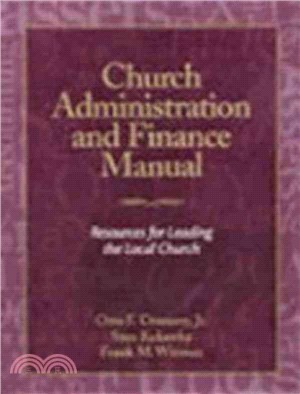 Church Administration and Finance Manual: Resources for Leading the Local Church