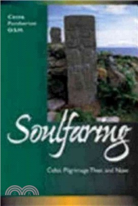 Soulfaring: Celtic Pilgrimages Then and Now