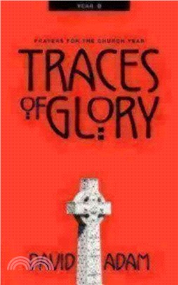 Traces of Glory ― Prayers for the Church Year