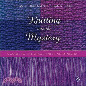 Knitting into the Mystery ─ A Guide to the Shawl-Knitting Ministry