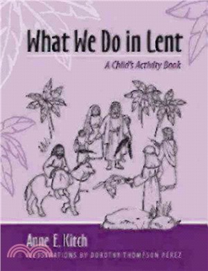 What We Do in Lent: A Child's Activity Book