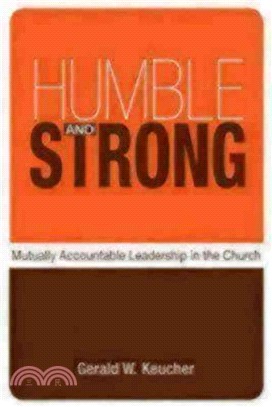 Humble and Strong: Mutually Accountable Leadership in the Church