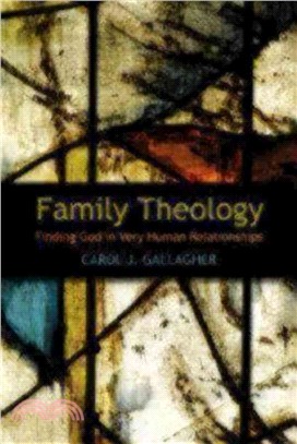 Family Theology—Finding God in Very Human Relationships