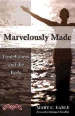 Marvelously Made—Gratefulness and the Body