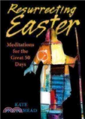 Resurrecting Easter ― Meditations for the Great 50 Days