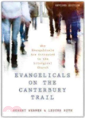 Evangelicals on the Canterbury Trail ─ Why Evangelicals Are Attracted to the Liturgical Church