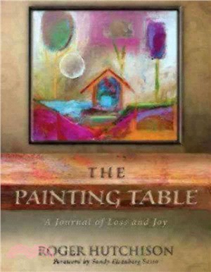 The Painting Table ― A Journal of Loss and Joy