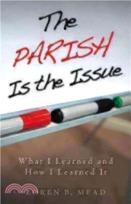 The Parish Is the Issue ― What I Learned and How I Learned It