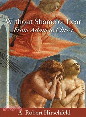 Without Shame or Fear ─ From Adam to Christ