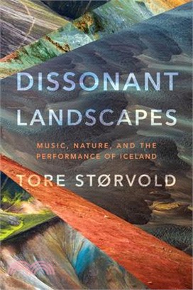 Dissonant Landscapes: Music, Nature, and the Performance of Iceland