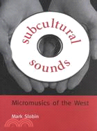 Subcultural Sounds ─ Micromusics of the West
