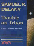 Trouble on Triton: An Ambiguous Heterotopia