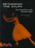 Rethinking the Sylph: New Perspectives on the Romantic Ballet