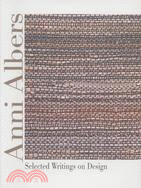 Anni Albers ─ Selected Writings on Design