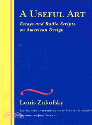 A Useful Art ― Essays and Radio Scripts on American Design