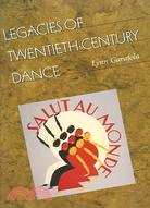 Legacies Of Twentieth-century Dance