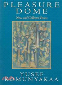 Pleasure Dome ─ New And Collected Poems